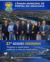 37ª Sessão Ordinária da Câmara Municipal de Pontal do Araguaia