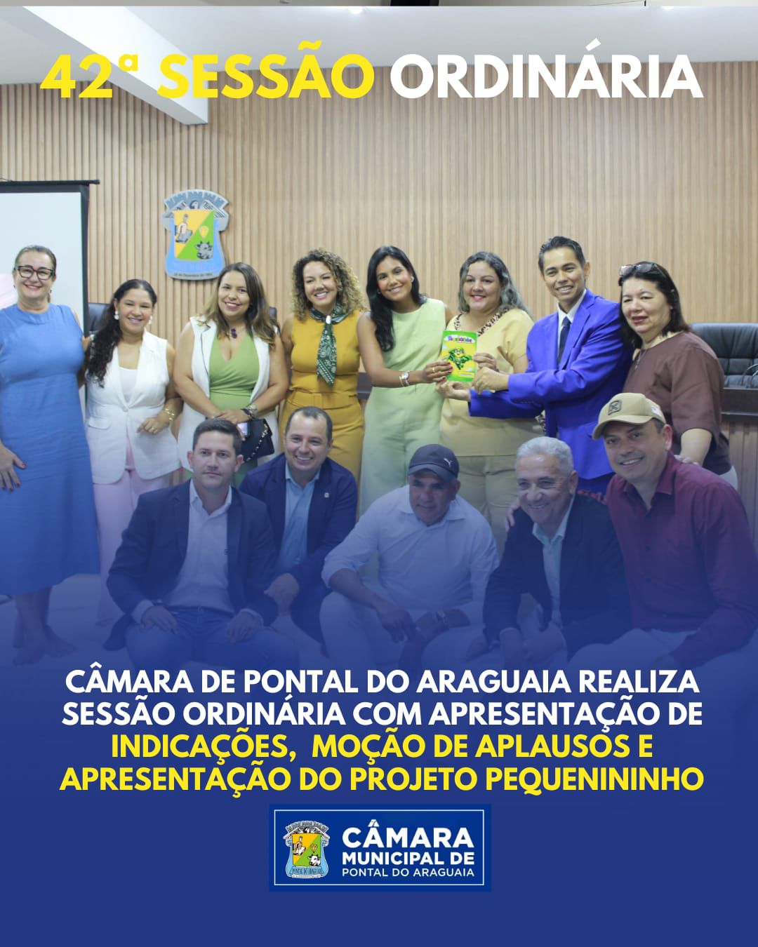 42° Sessão Ordinária na Câmara e lançamento do Projeto Pequinininho marcam a noite em Pontal do Araguaia